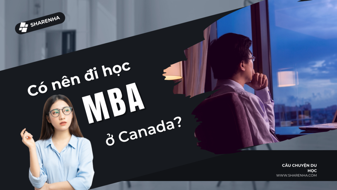 Có nên đi du học MBA ở Canada?
