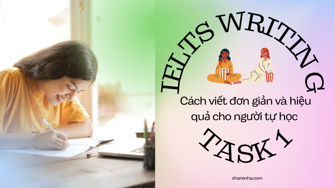 Cách viết WRITING TASK 1 đơn giản và hiệu quả cho người tự học